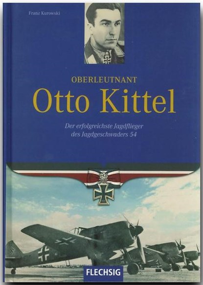 Oberleutnant Otto Kittel, Franz Kurowski - Gebonden - 9783881897334