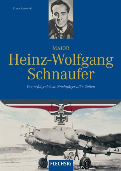 Major Heinz-Wolfgang Schnaufer, Franz Kurowski - Gebonden - 9783881897365