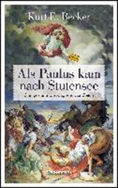 Becker, K: Als Paulus kam nach Stutensee, BECKER,  Kurt E. - Paperback - 9783881909891
