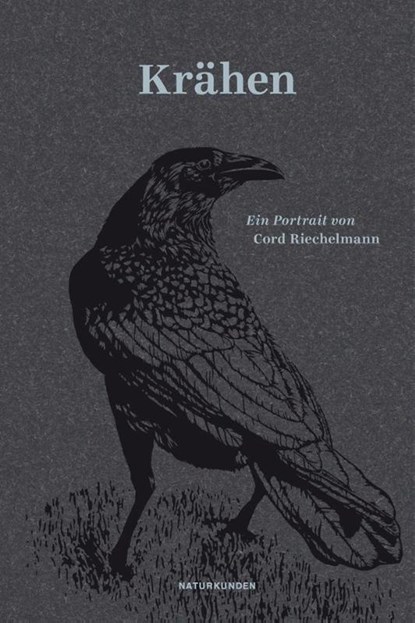 Krähen, Cord Riechelmann - Gebonden - 9783882210484