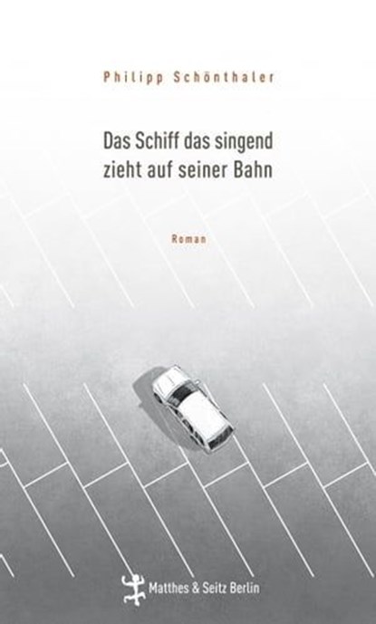Das Schiff das singend zieht auf seiner Bahn, Philipp Schönthaler - Ebook - 9783882211672