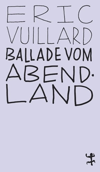 Ballade vom Abendland, Éric Vuillard - Ebook - 9783882214093