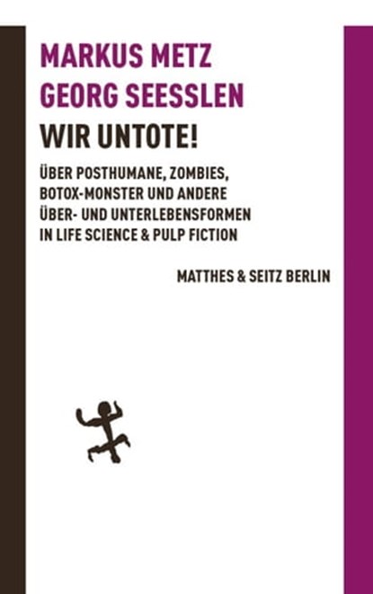 Wir Untote, Markus Metz ; Georg Seeßlen - Ebook - 9783882219937