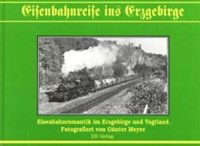 Eisenbahnreise ins Erzgebirge | Günter Meyer | 