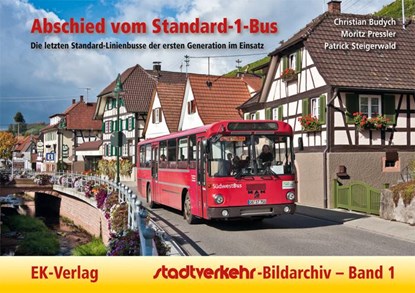 Stadtverkehr-Bildarchiv 01. Abschied vom Standard-1-Bus, Christian Budych ; Moritz Pressler ; Patrick Steigerwald - Paperback - 9783882554984