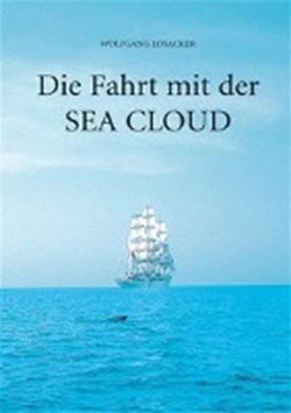 Losacker, W: Fahrt mit der Sea Cloud, LOSACKER,  Wolfgang - Paperback - 9783882642889