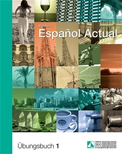 Espanol Actual 1. Übungsbuch, Esther Peleteiro - Paperback - 9783882643824