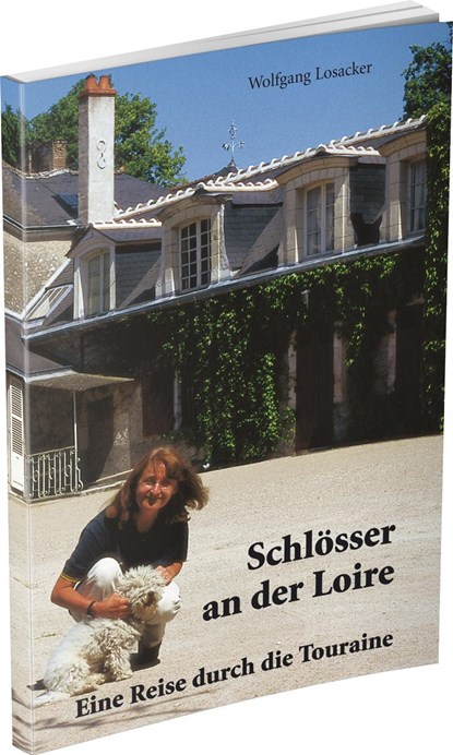 Schlösser an der Loire, Wolfgang Losacker - Paperback - 9783882647679