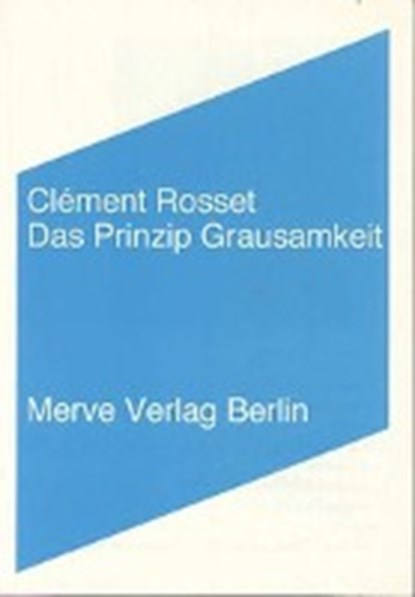 Das Prinzip Grausamkeit, ROSSET,  Clement - Paperback - 9783883961149