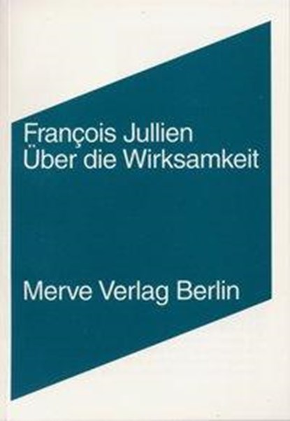 Über die Wirksamkeit, Francois Jullien - Paperback - 9783883961569