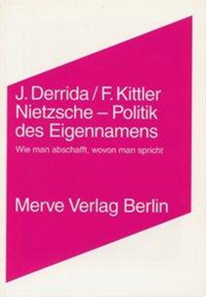Nietzsche - Politik des Eigennamens, Jacques Derrida ; Friedrich Kittler - Paperback - 9783883961576