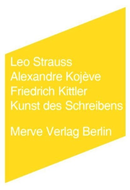 Kunst des Schreibens, Leo Strauss ; Alexandre Kojève ; Friedrich Kittler - Paperback - 9783883962504