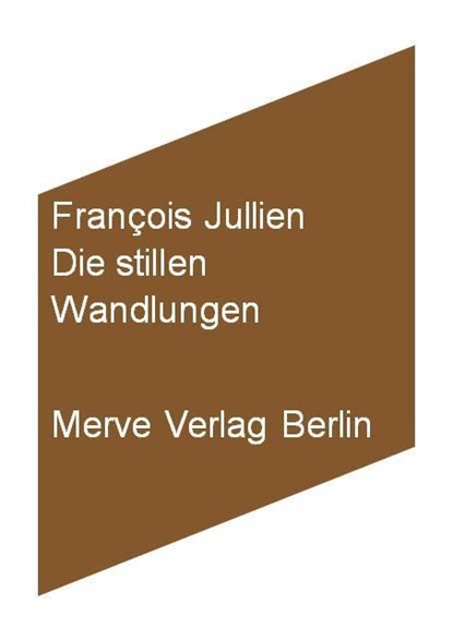 Die stillen Wandlungen, François Jullien - Paperback - 9783883962849