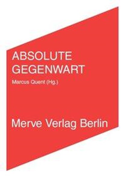 ABSOLUTE GEGENWART, Marcus Quent - Paperback - 9783883963822