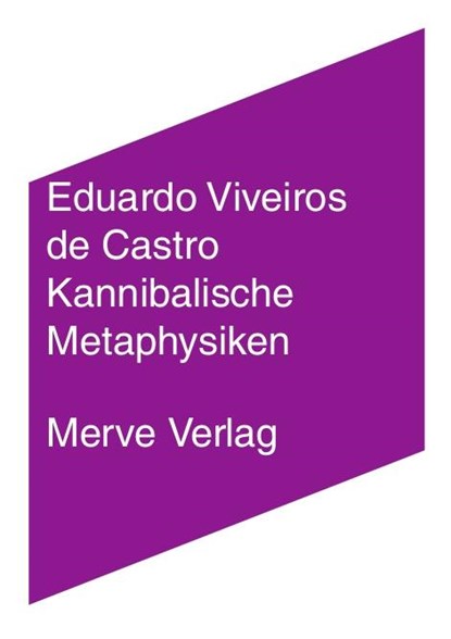 Kannibalische Metaphysiken, Eduardo Viveiros de Castro - Gebonden - 9783883963846