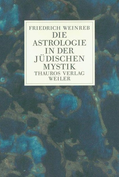 Die Astrologie in der jüdischen Mystik, Friedrich Weinreb - Paperback Boards with glassine wrappers - 9783884110126