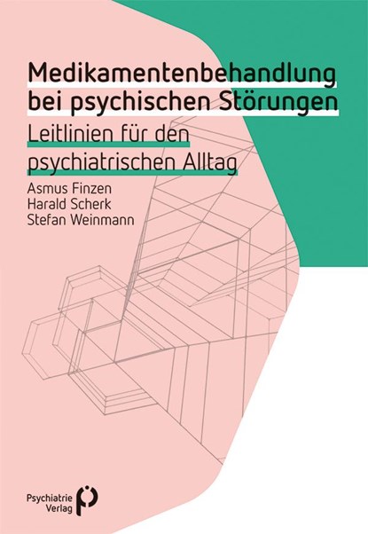 Medikamentenbehandlung bei psychischen Störungen, Asmus Finzen ;  Harald Scherk ;  Stefan Weinmann - Paperback - 9783884145852
