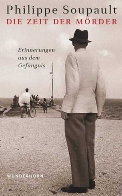 Die Zeit der Mörder, Philippe Soupault - Ebook - 9783884235713