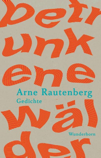 betrunkene wälder, Arne Rautenberg - Gebonden - 9783884236475