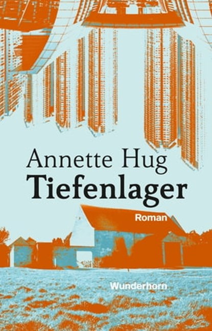 Tiefenlager, Annette Hug - Ebook - 9783884236505