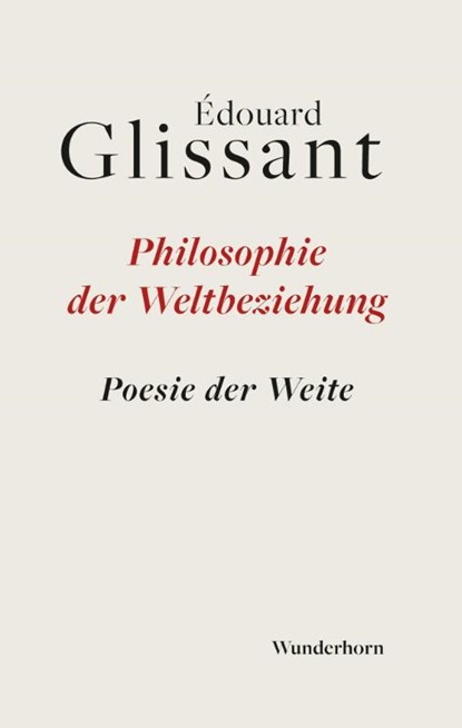 Philosophie der Weltbeziehung, Édouard Glissant - Paperback - 9783884236611