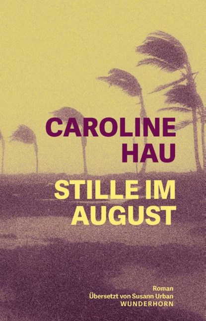 Stille im August, Caroline Hau - Gebonden - 9783884237229