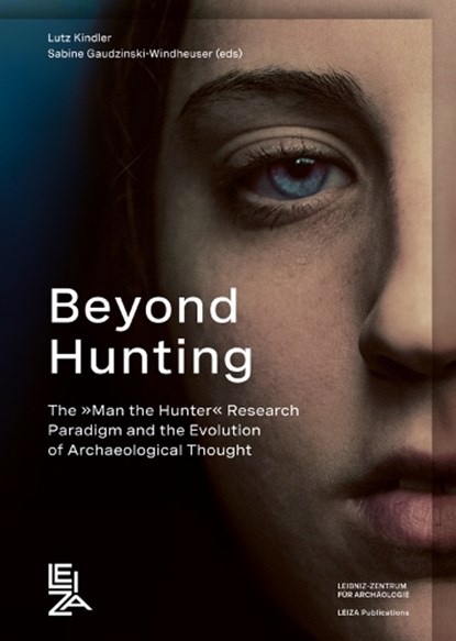 Beyond Hunting, Lutz Kindler ; Sabine Gaudzinski-Windheuser - Gebonden - 9783884673799