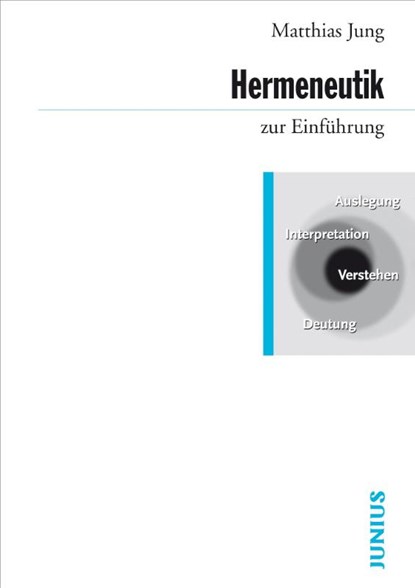 Hermeneutik zur Einführung, Matthias Jung - Paperback - 9783885060659