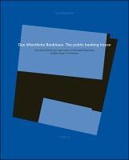 Das öffentliche Bankhaus. The public banking house, Dirk Meyhöfer - Paperback - 9783885064800