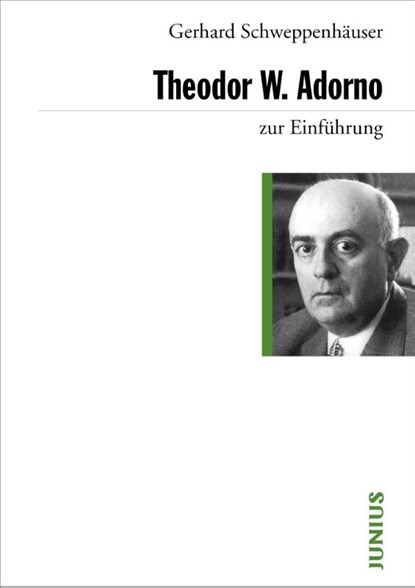 Theodor W. Adorno zur Einführung, Gerhard Schweppenhäuser - Paperback - 9783885066712