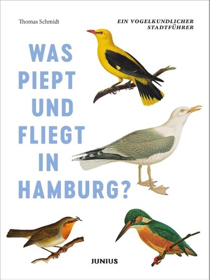 Was piept und fliegt in Hamburg?, Thomas Schmidt - Paperback - 9783885067795