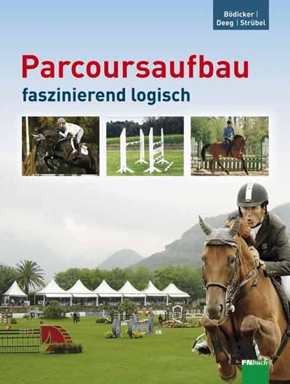 Parcoursaufbau faszinierend logisch, Georg Christoph Bödicker ; Werner Deeg ; Susanne Strübel - Gebonden - 9783885424574