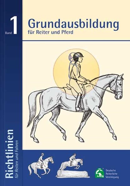 Grundausbildung für Reiter und Pferd, Abt. Ausbildung und Wissenschaft Deutsche Reiterliche Vereinigung e. V. (FN) - Bereich Sport ;  Thies Kaspareit - Paperback - 9783885427216