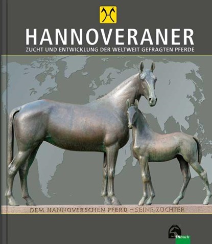 HANNOVERANER - Unsere Pferde in Vergangenheit und Gegenwart, niet bekend - Gebonden - 9783885427681