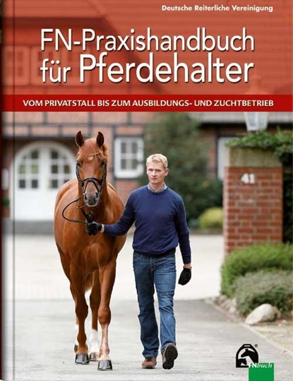 FN-Praxishandbuch für Pferdehalter, Wilfried Gehrmann ; Susanne Müller ; Lutz Ahlswede ; Claudia Münch - Gebonden - 9783885427957
