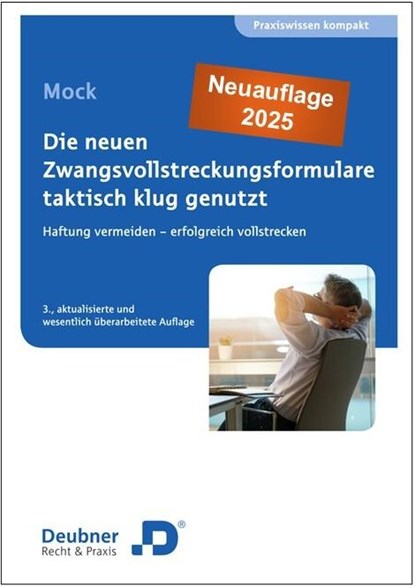 Die neuen Zwangsvollstreckungsformulare taktisch klug genutzt, Peter Mock - Paperback - 9783886065417