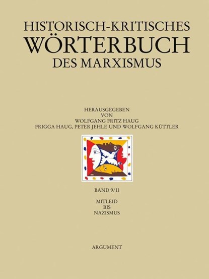 Historisch-kritisches Wörterbuch des Marxismus / Mitleid bis Nazismus, Wolfgang Fritz Haug ; Frigga Haug ; Peter Jehle - Gebonden - 9783886194438