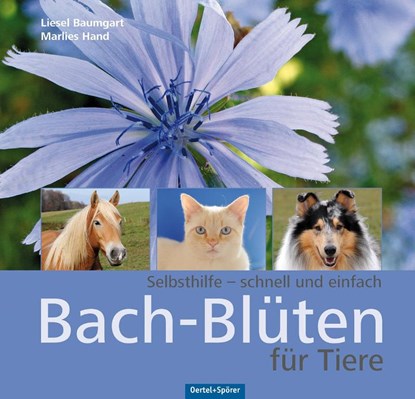 Bach-Blüten für Tiere, Liesel Baumgart ; Marlies Hand - Gebonden - 9783886279104