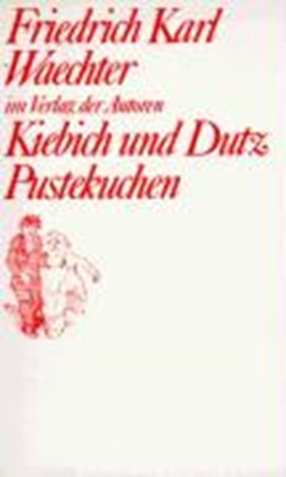 Waechter, F: Kiebich u. Dutz, WAECHTER,  Friedrich Karl - Paperback - 9783886610587