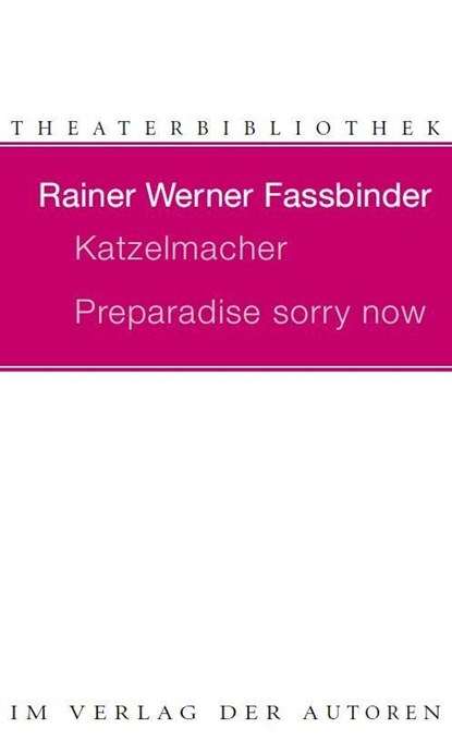 Katzelmacher / Preparadise sorry now, Rainer W Fassbinder - Paperback - 9783886610655