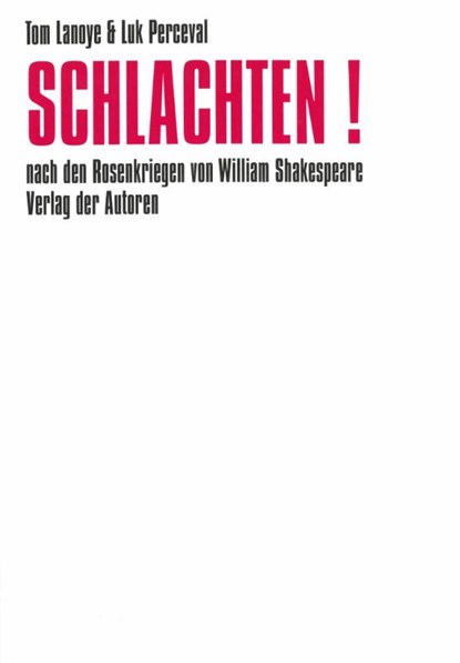 Schlachten!, Tom Lanoye ; Luk Perceval - Paperback - 9783886612109