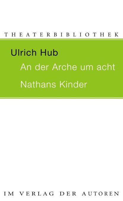 AN DER ARCHE UM ACHT / NATHANS KINDER, Ulrich Hub - Paperback - 9783886613236