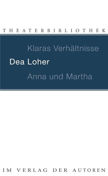 Klaras Verhältnisse / Anna und Martha, Dea Loher - Paperback - 9783886613281