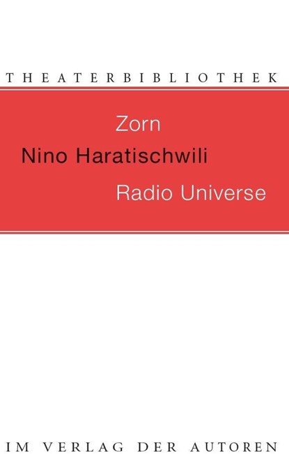 Zorn / Radio Universe, Nino Haratischwili - Paperback - 9783886613427