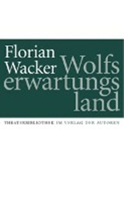 Wacker, F: Wolfserwartungsland, WACKER,  Florian - Paperback - 9783886613878