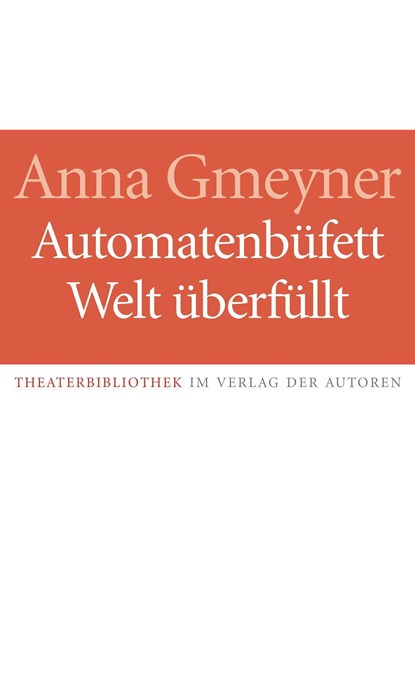 Automatenbüfett / Welt überfüllt, Anna Gmeyner - Paperback - 9783886614110