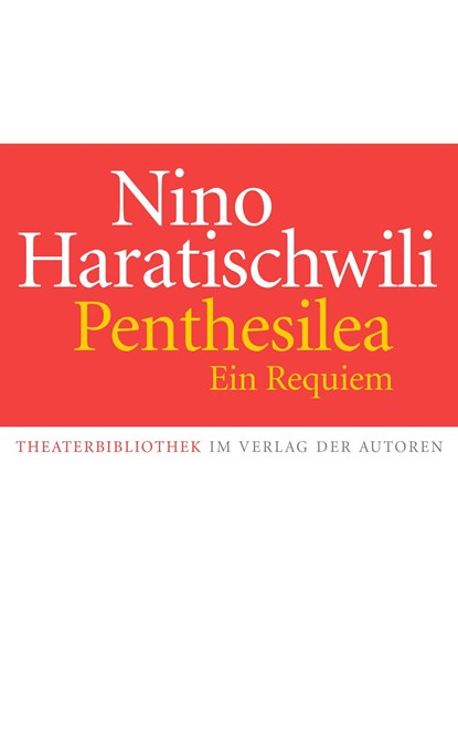 Penthesilea. Ein Requiem, Nino Haratischwili - Paperback - 9783886614226