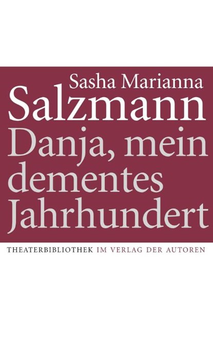 Danja, mein dementes Jahrhundert, Sasha Marianna Salzmann - Paperback - 9783886614356