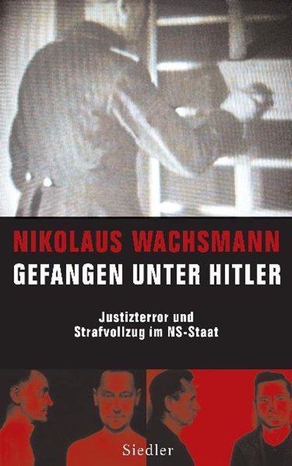 Gefangen unter Hitler, Nikolaus Wachsmann - Gebonden - 9783886808281