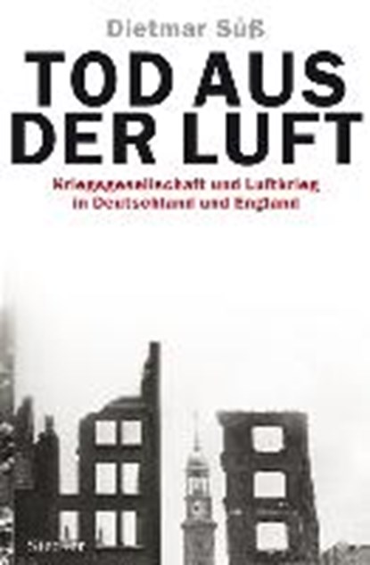 Tod aus der Luft, SÜß,  Dietmar - Gebonden - 9783886809325